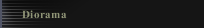 Diorama